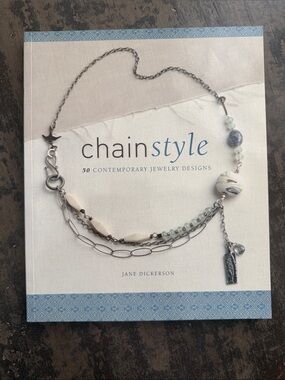 Chain Style:  50 Contemporary Jewelry Designs by Jane Dickerson How to Jewelry
